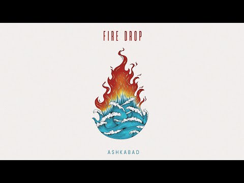 ASHKABAD - Fire Drop (Official Full Album)