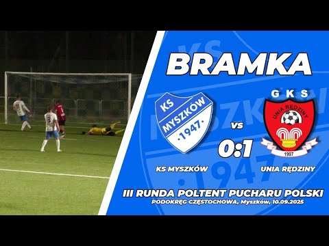 III RUNDA POLTENT PP 2025/26: KS Myszków - GKS Unia Rędziny 0:1