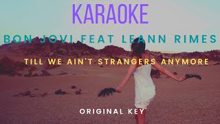 Karaoke Till We Ain&#39;t Strangers Anymore Bon Jovi feat LeAnn Rimes