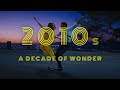 A Decade of Wonder - (2010s Film Tribute)