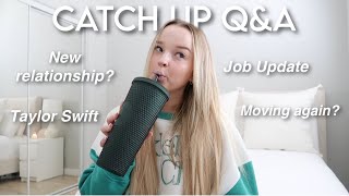 Catch up Q&A! Boyfriend, Job Update, Moving??
