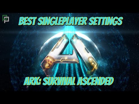 Best Single Player Settings in Ark Survival Ascended in 2025