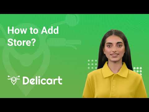How to Add Store? - Delicart