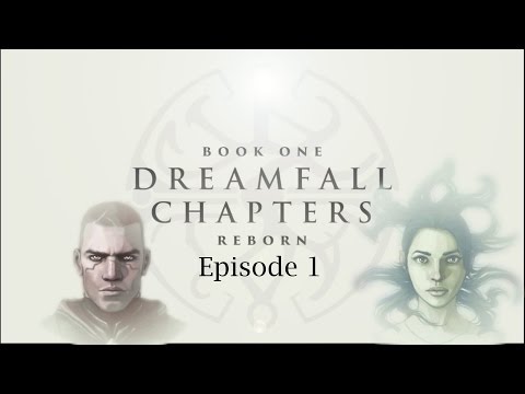 Worlds Linked Between Dreams | DreamFall Chapters Book 1 [P1]