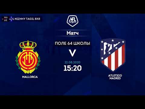 22.08.2020 MALLORCA - ATLETICO MADRID. Nizhny Tagil. AFL.