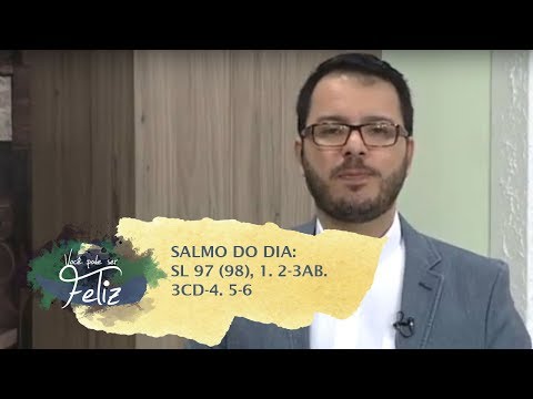 Salmo do Dia - Você Pode Ser Feliz - 11/06/2019