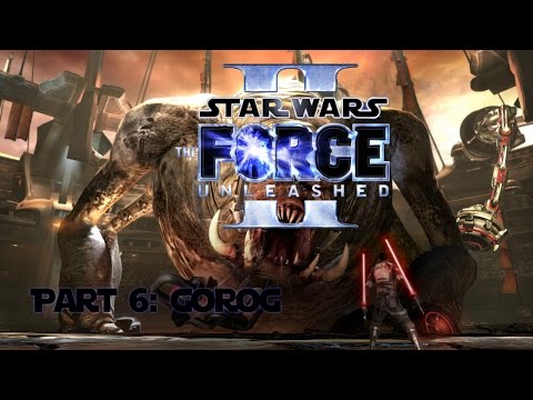 Star Wars The Force Unleashed 2 part 6: Gorog