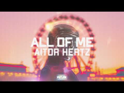 Aitor Hertz - All Of Me (Official Audio)