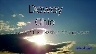 Dewey  - Ohio -  Crosby, Stills, Nash & Young cover