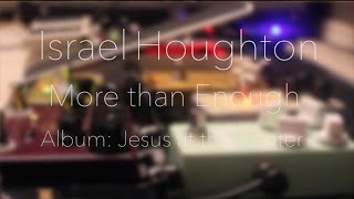 Israel Houghton - More Than Enough Guitar Cover [HD]