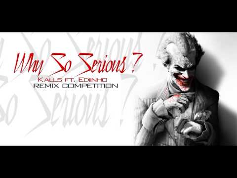 Kalls ft Ediinho - Why So Serious (RK Project Remix)
