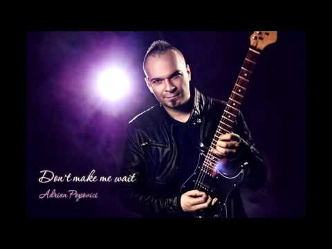 Adrian Popovici - Don't make me wait