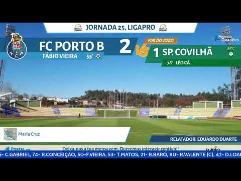 (RELATO) 🔵⚪ FC PORTO B  x SC COVILHÃ 🟢⚪ - LIGA PORTUGAL 2 SABSEG - 25ª Jornada
