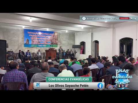 Conferencias Evangelicas Los Olivos Sayaxche Peten