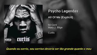 50 Cent Ft Mary J. Blige - All Of Me (Legendado)