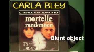 Carla Bley - Blunt object