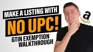 How to List Products WITHOUT Buying UPC Barcodes on Amazon FBA! (GTIN Exemption 2023)