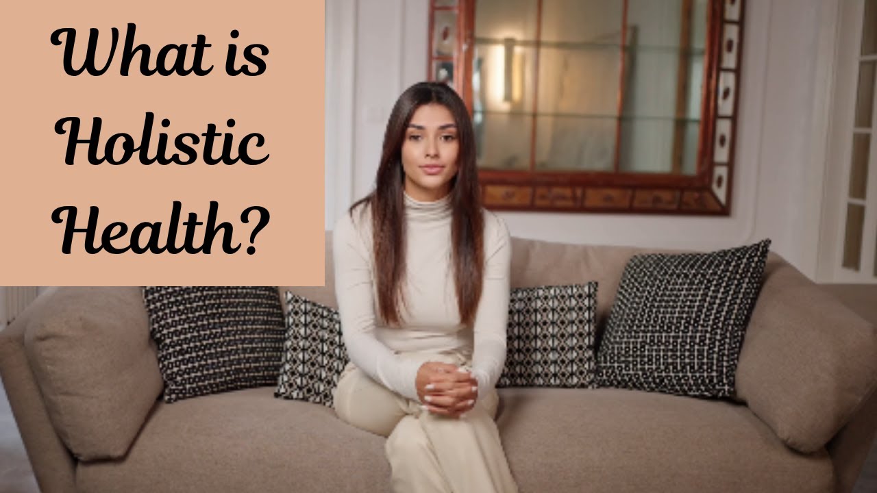 What is Holistic Health? A Complete Guide to Mind, Body, Spirit Wellness