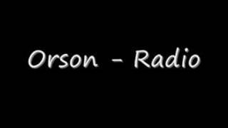 Orson - Radio