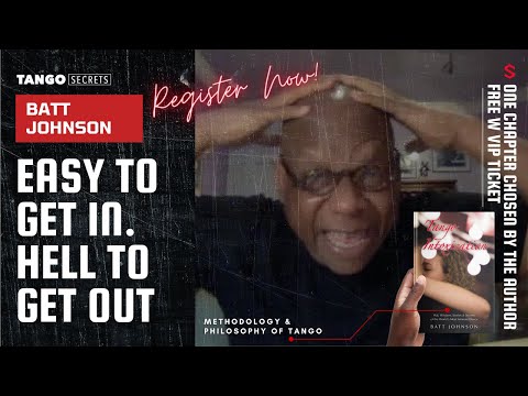 Ultimate Tango Wisdom presents Tango Secrets, Batt Johnson - Tango is like a religion