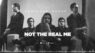 NORTHERN GHOST - Not The Real Me (Official Stream)