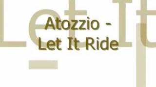 Atozzio - Let It Ride