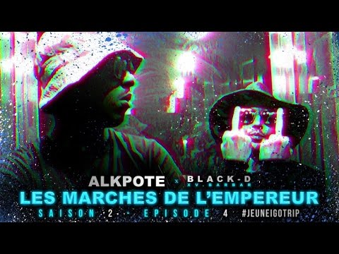 Alkpote Feat. Black-D (XvBarbar) | Les Marches de L'Empereur Saison2 #4 - Jeune Igo Trip