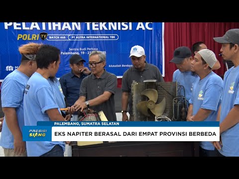 TATA KEHIDUPAN BARU, 40 MANTAN NAPITER DILATIH JADI TEKNISI AC PROFESIONAL