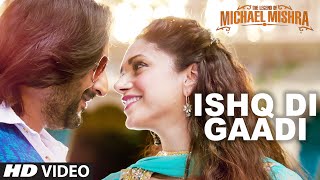 ISHQ DI GAADI Video Song | The Legend of Michael Mishra | Arshad Warsi, Aditi Rao Hydari | T-Series