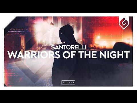 Santorelli - Warriors Of The Night (Radio Edit)