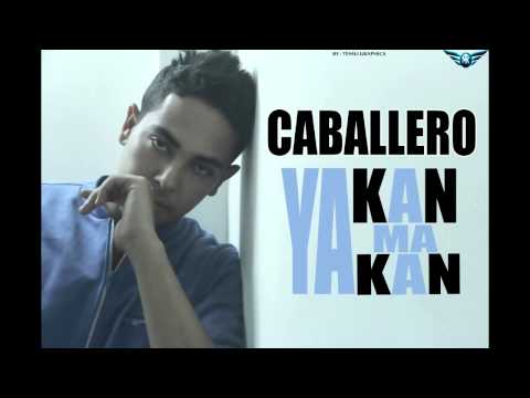 Caballero - Kan Ya makan