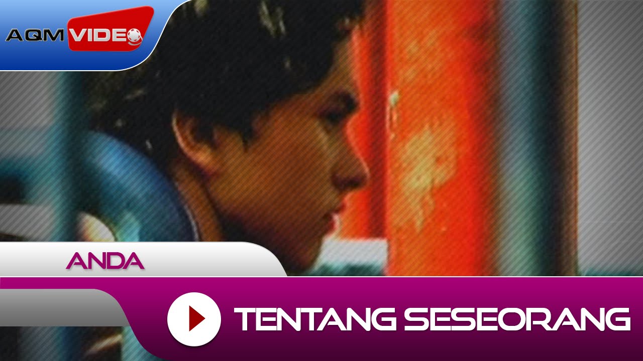 Chord Kunci Gitar & Lirik Lagu Anda - Tentang Seseorang (OST Ada Apa