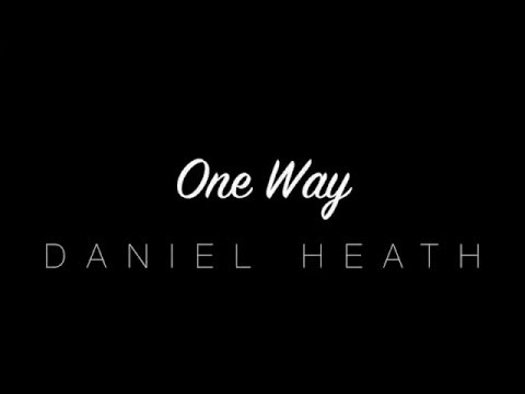 One Way -  Daniel Heath (Maze Runner: The Scorch Trials)