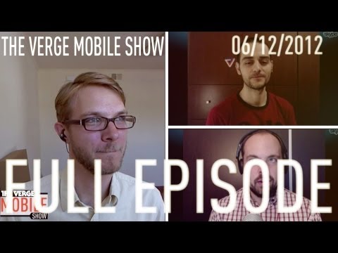The Verge Mobile Show 003 - June 12, 2012