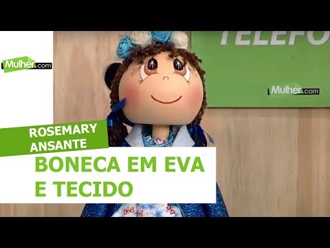 Boneca em E.V.A e tecido - Rosemary Ansante – 20/08/2018