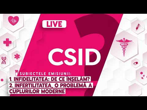 CSID LIVE: Despre infidelitate și infertilitate, cu 2 experți.