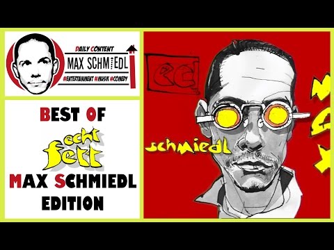 #taxMAX! Best of Echt Fett Max Schmiedl Edition