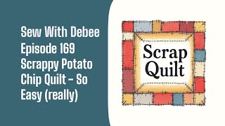 169 Scrappy Chip Quilt So Easy #diy #scraps #quilting #sewingtips #scrapfabric #potatochips