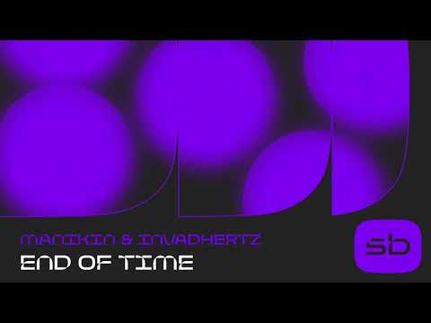 Manikin & Invadhertz - End Of Time