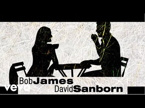 Bob James, David Sanborn - More Than Friends (audio)