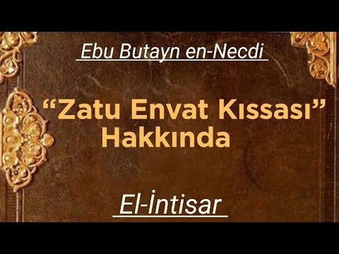 “Zatu Envat Kıssası” Hakkında | Ebu Butayn en-Necdi rahimehullah, el-İntisar | islami sesli kitab