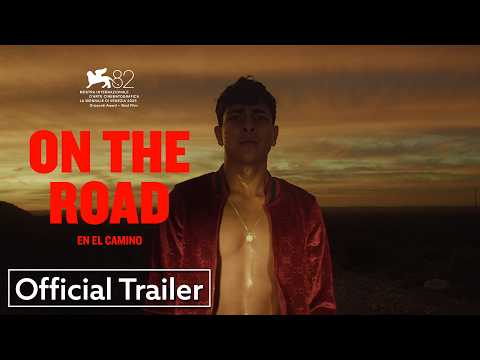 On The Road | Official US Trailer UHD | Strand Releasing