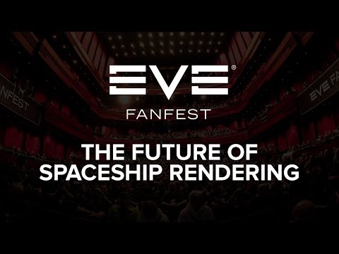 EVE Fanfest 2015: The Future of Spaceship Rendering