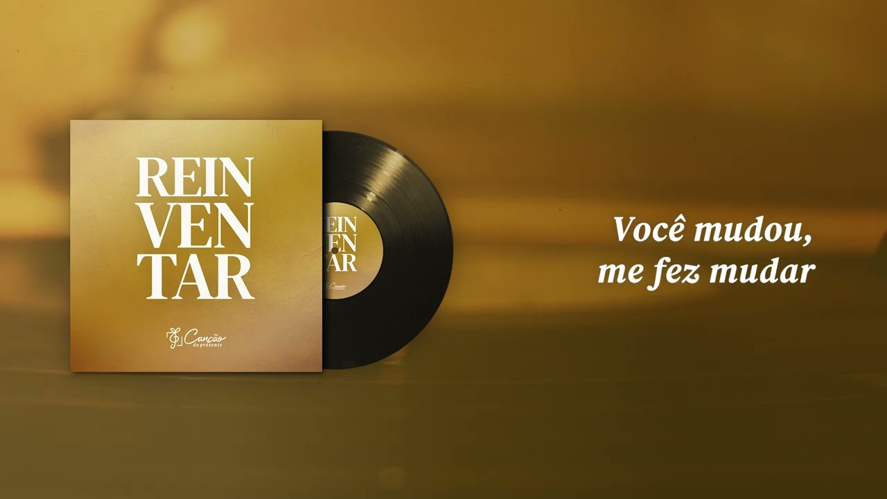 Reinventar (Canção de Presente)