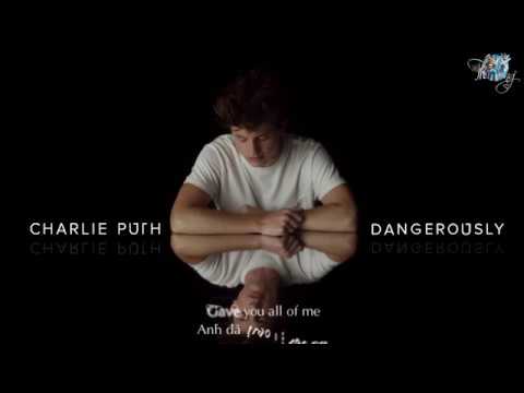 [Vietsub + Kara] Dangerously - Charlie Puth