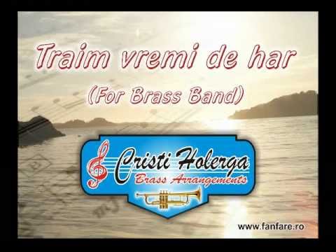 Traim vremi de har - Arr. Cristi Holerga