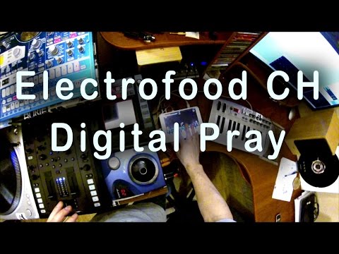 Electrofood Ch - Digital Pray (Live)