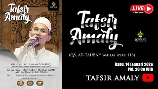 Download lagu 🔴 [LIVE] TAFSIR AMALY QS. AT-TAUBAH Ayat 113-116 | MASJID BAITUL MUCHSININ | 14 Januari 2026 mp3