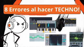 8 Errores al hacer TECHNO