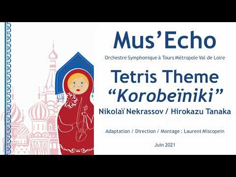 Mus'Echo - Tetris Theme (Korobeïniki) - Nicolaï Nekrassov / Hirokazu Tanaka
